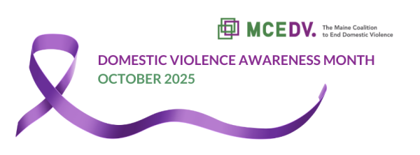 Domestic Violence Awareness Month 2025 - Maine Coalition to End ...